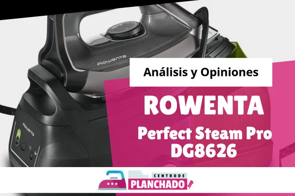 Rowenta DG8626 Perfect Steam Pro – Opiniones