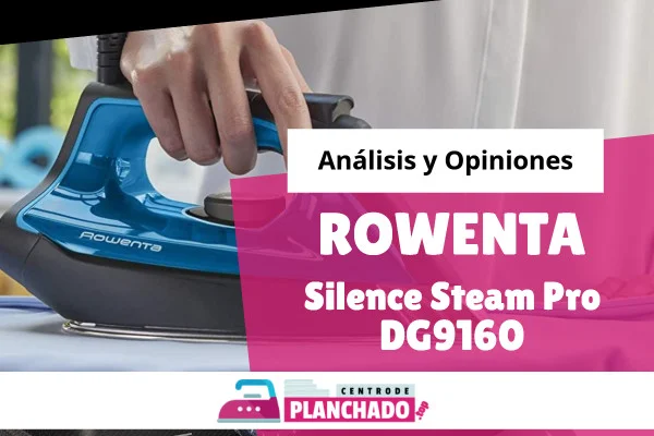 Rowenta DG9160 Silence Steam Pro – Opiniones