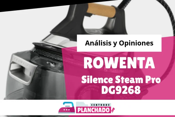 Rowenta DG9268 Silence Steam Pro – Opiniones