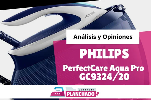 Philips GC9324/20 Perfectcare Aqua Pro – Opiniones